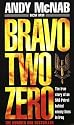 Bravo Two-Zero: The true story of an SAS Patrol behind enemy lines in Iraq