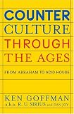 Counterculture Through the Ages: From Abraham to Acid House