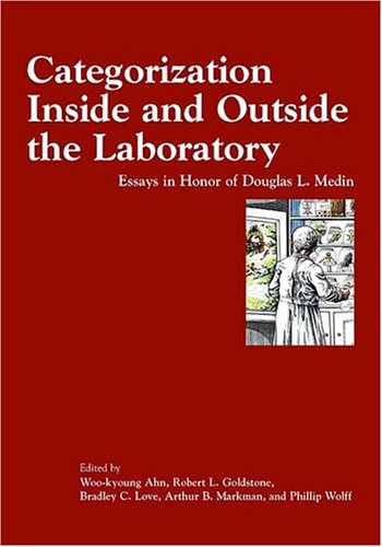 Categorization Inside and Outside the Laboratory: Essays in Honor of Douglas L. Medin (APA Decade of Behavior)