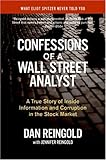 Confessions of a Wall Street Analyst: A True Story of Inside Information and Corruption in the Stock Market