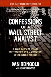 Confessions of a Wall Street Analyst: A True Story of Inside Information and Corruption in the Stock Market