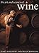 The Art and Science of Wine