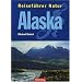 Alaska / Reisef�hrer Natur