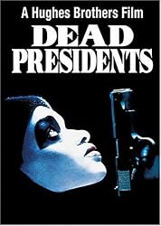 Dead Presidents (1995)