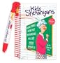 Kids Shenanigans: Great Things to Do That Mom and Dad Will Just Barely Approve of with Other (Klutz)