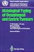 Books : Histological Typing of Oesophageal and Gastric Tumours: In Collaboration with Pathologists in 8 Countries (WHO. World Health Organization. International Histological Classification of Tumours)