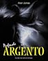Profondo Argento: The Man, the Myths & the Magic