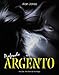 Profondo Argento: The Man, The Myths And The Magic Image
