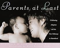 Parents at Last: Celebrating Adoption and the New Pathways to Parenthood
