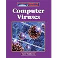 The Lucent Library of Science and Technology - Computer Viruses (The Lucent Library of Science and Technology)
