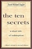 The Ten Secrets: A Short Tale of Redemption