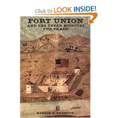 Fort Union and the Upper Missouri Fur Trade