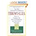 Fibromyalgia  The New Integrative Approach: How to Combine the Best of Traditional and Alternative Therapies (Integrative Health Series)
