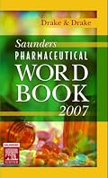 Saunders Pharmaceutical Word Book 2007 (Saunders Pharmaceutical Word Book)