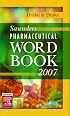 Saunders Pharmaceutical Word Book 2007 (Saunders Pharmaceutical Word Book)
