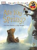 Are You Spring? (DK Share-A-Story)
