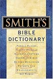 Smith's Bible Dictionary: More than 6,000 Detailed Definitions, Articles, and Illustrations