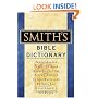 Smith's Bible Dictionary: More than 6,000 Detailed Definitions, Articles, and Illustrations