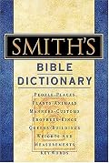 Smith's Bible Dictionary: More than 6,000 Detailed Definitions, Articles, and Illustrations