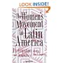 The Women's Movement In Latin America: Participation And Democracy, Second Edition (Thematic Studies in Latin America)