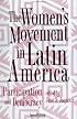 The Women's Movement In Latin America: Participation And Democracy, Second Edition (Thematic Studies in Latin America)