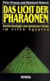 Das Licht der Pharaonen. Hochtechnologie und elektrischer Strom im alten �gypten