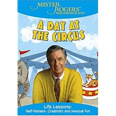Mister Rogers' Neighborhood - A Day at the Circus
