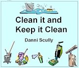  : Clean it and Keep it Clean