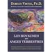 Les royaumes des anges terrestres - Compl�ment d'information � l'intention des �tres incarn�s : anges, �l�mentals, magiciens et autres artisans de lumi�re