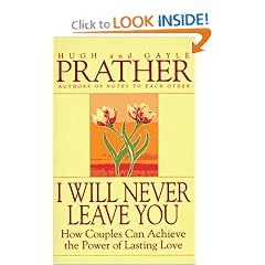 I Will Never Leave You: How Couples Can Achieve The Power Of Lasting Love
