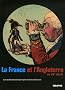 La France et l'Angleterre au XIXe si�cle : Echanges, repr�sentations, comparaisons