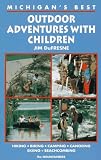 Michigan's Best Outdoor Adventures With Children
