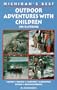 Michigan's Best Outdoor Adventures With Children