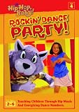 Its Hip Hop Baby!: Rockin Dance Party!