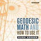 Geodesic Math and How to Use It by Hugh Kenner