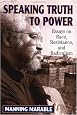 Speaking Truth To Power: Essays On Race, Resistance, And Radicalism
