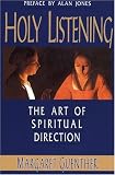 Holy Listening: The Art of Spiritual Direction