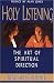 Holy Listening: The Art of Spiritual Direction