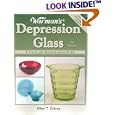 Warman's Depression Glass: A Value And Identification Guide by  Ellen T. Schroy