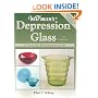 Warman's Depression Glass: A Value And Identification Guide