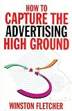 How to capture the advertising high ground