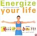 Energize Your Life: Release Your Natural Energy