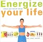 Energize Your Life: Release Your Natural Energy with Other