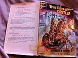 True tales of castles
