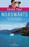 Nordw�rts. Mit dem Motorboot nach Spitzbergen