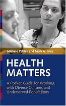 Health Matters: A Pocket Guide for Working with Diverse Cultures and Underserved Populations