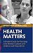 Health Matters: A Pocket Guide For Working With Diverse Cultures and Underserved Populations