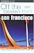 San Francisco Off the Beaten Path, 2nd (Off the Beaten Path San Francisco)