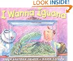 I Wanna Iguana