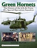 Green Hornets: The History of the U.S. Air Force 20th Special Operations Squadron (Schiffer Military History Book)